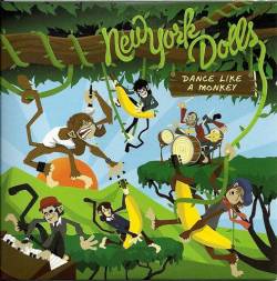 New York Dolls : Dance Like A Monkey